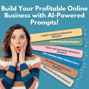 Blogging Business with AI-Powered Prompts | Prompts Bundle for Target Audience Research, Niche Research, Topic and Keyword Research, Content Analysis, On-Page SEO, Link Building, SEO Content Brief with NLP Keywords, SEO Optimized Blog Writing